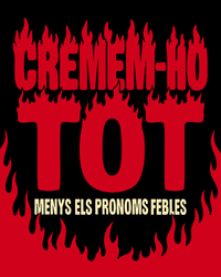 Cremem-ho tot menys els pronoms febles